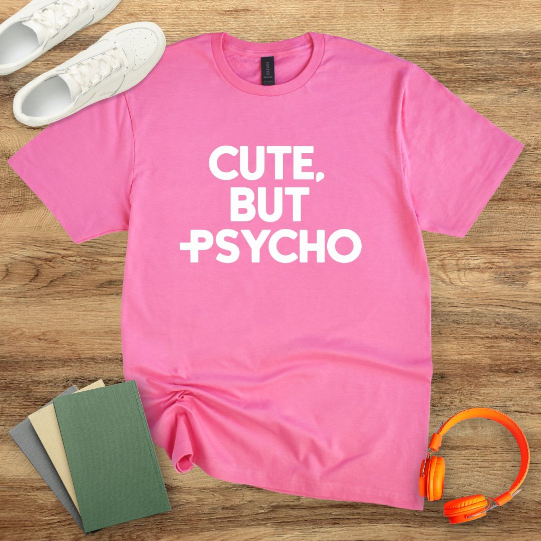 Cute But Psycho Unisex T-Shirt