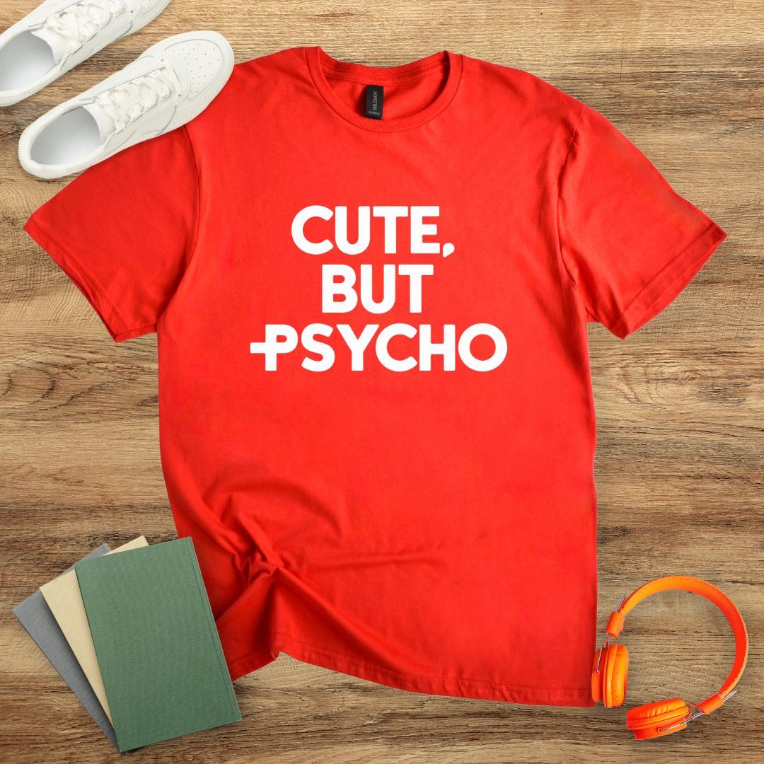 Cute But Psycho Unisex T-Shirt