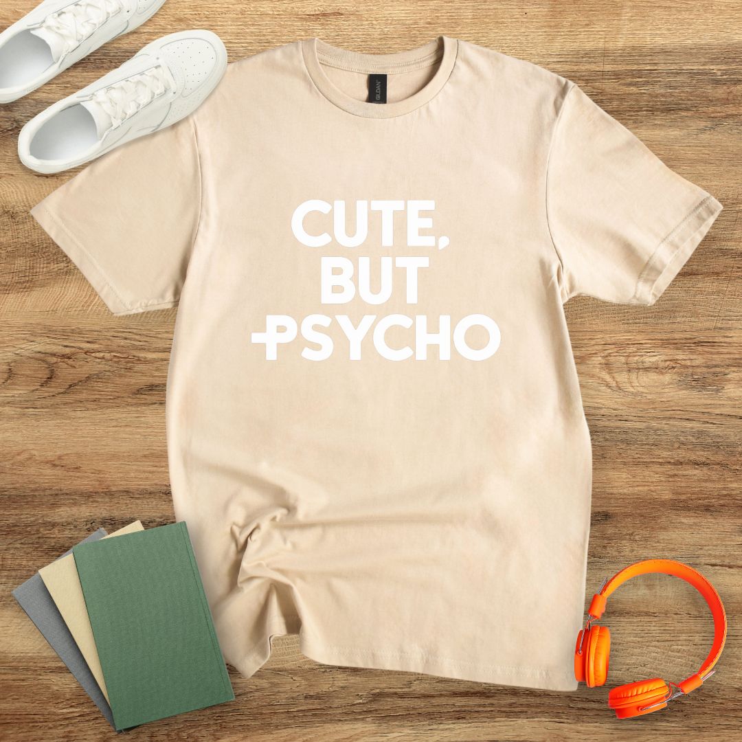 Cute But Psycho Unisex T-Shirt