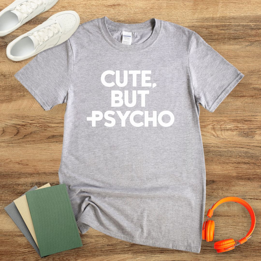 Cute But Psycho Unisex T-Shirt