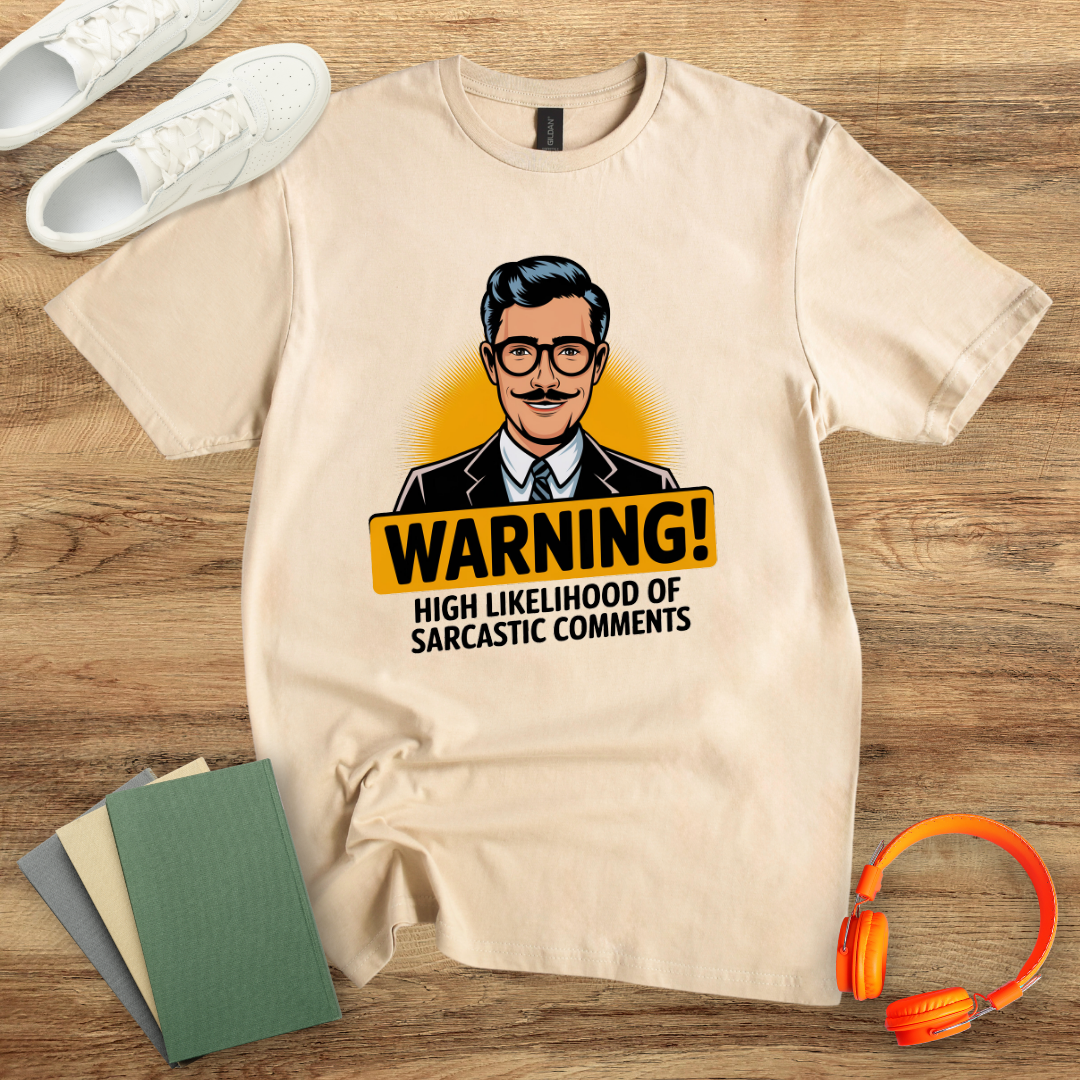 Warning High Likelihood of Sarcastic Comments Unisex T-Shirt