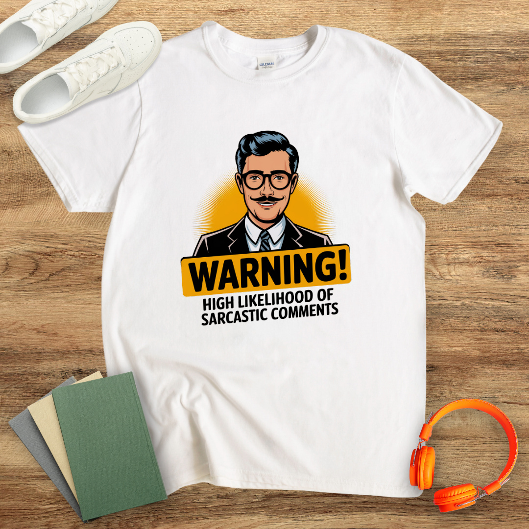 Warning High Likelihood of Sarcastic Comments Unisex T-Shirt