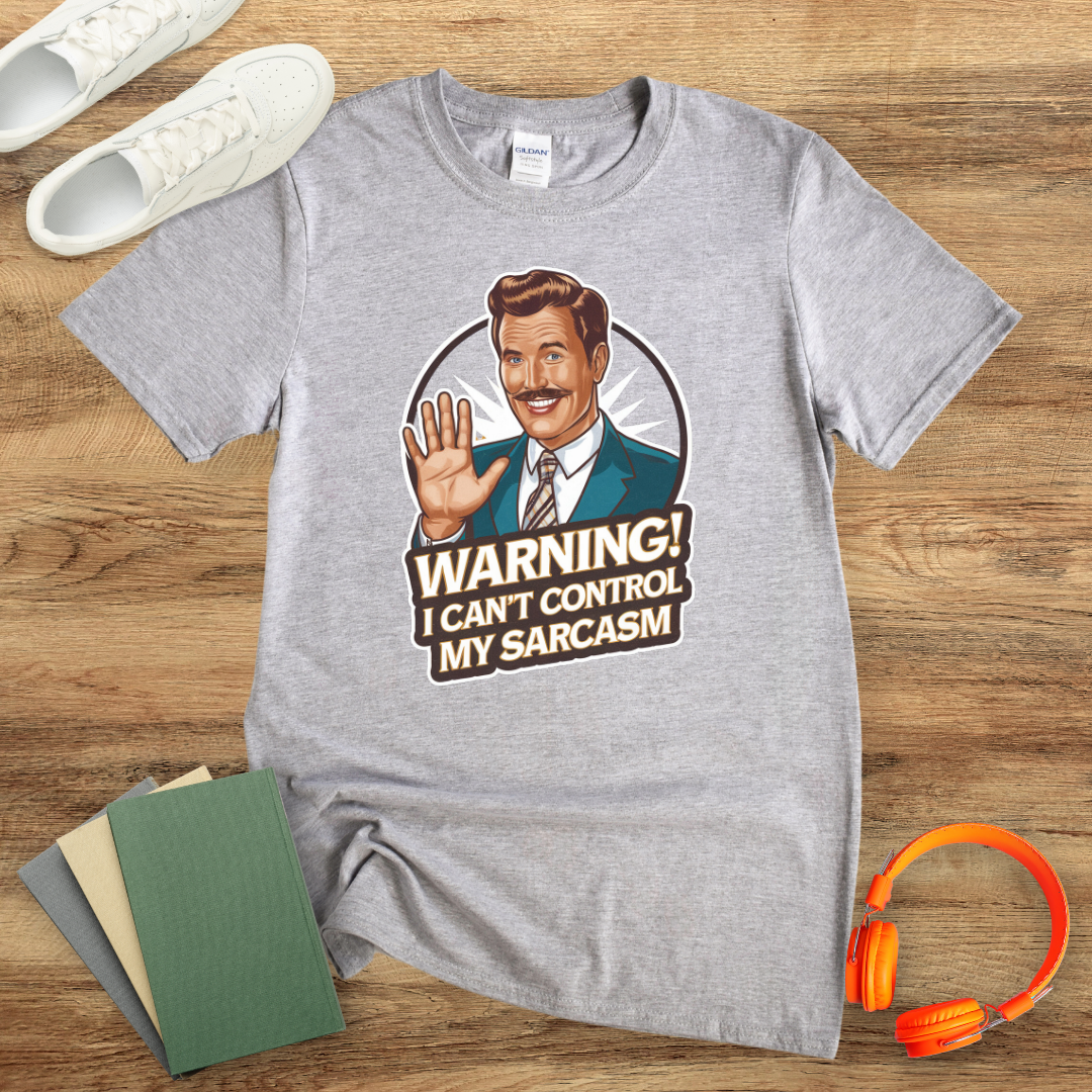 Warning I Cant Control My Sarcasm Unisex T-Shirt