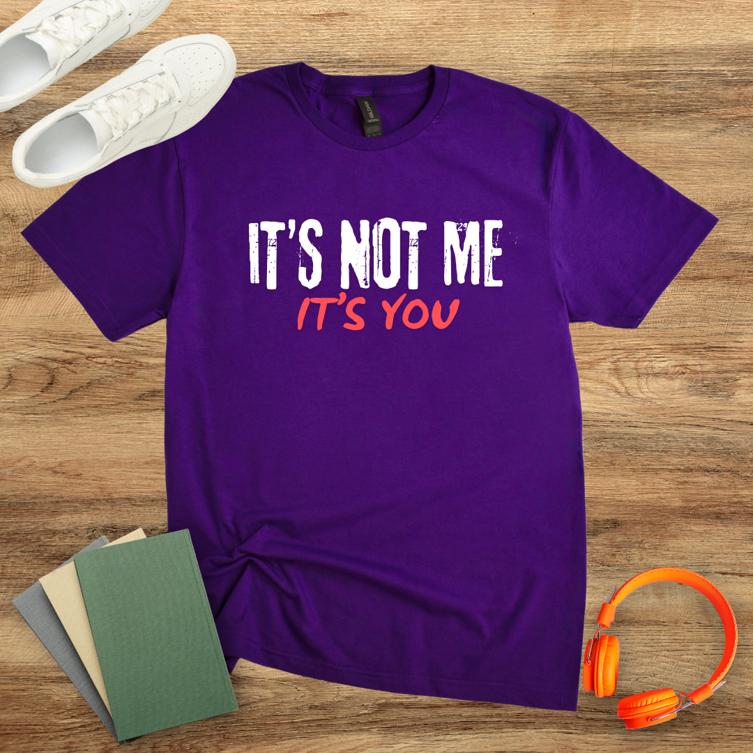 It's Not Me, It's You Unisex Softstyle T-Shirt